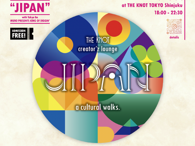 ザ・ノット東京新宿にて"ホテルロビーの新しい楽しみ方"を提案するカルチャーイベント【JIPAN ジパン】...