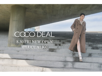 【COCO DEAL】ルクアイーレ店NEW OPEN！〈8/30（金）〉