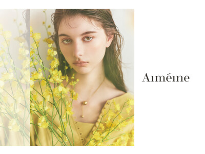 レディースアパレルブランド【Aimeine（エメイン）】が8月22日（火）デビュー！同日19:00カートOPEN！