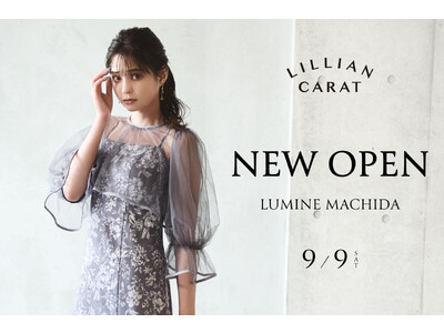 【NEW OPEN】LILLIAN CARAT（リリアン カラット）ルミネ町田店がオープン！＜9月9日(土)＞