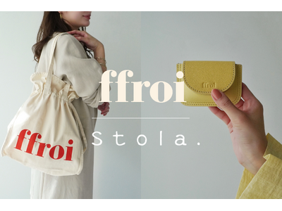 【Stola.(ストラ)】2/21(土)韓国ブランドffroi(プルア)の日本初公式販売をスタート