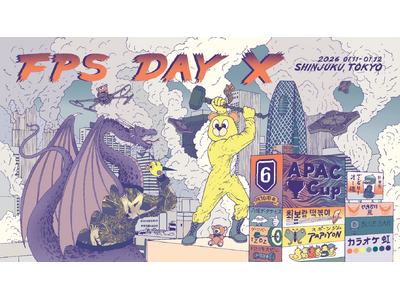 2026年 1月 11日 - 12日　新宿・コクーンタワーにて「FPS Day X」 開催！