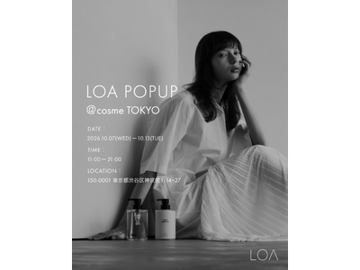 「LOA」が@cosme TOKYOにてPOPUPイベントを開催。新作「LOA THE HAND CREAM」の先行体験も。
