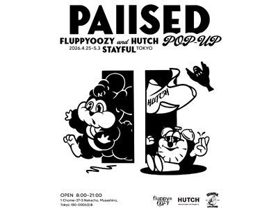 [イベント開催] FLUPPYOOZY × HUTCH POP UP「PAUSED」