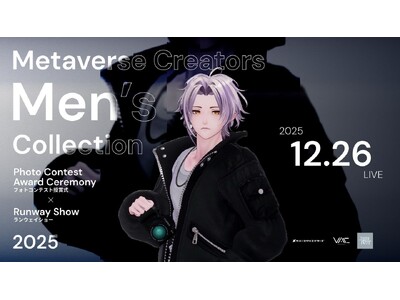 VRChat�ő勉�̃����Y�A�o�^�[����t�@�b�V�����V���[ �uMetaverse Creators Men�fs Collection 2025�v�J��