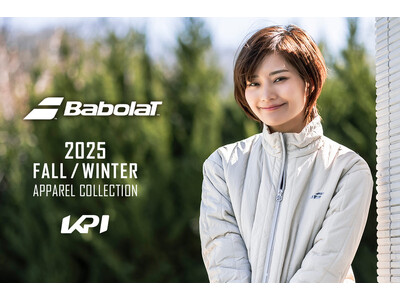 ＜KPI＞バボラ テニスウェア最新コレクション 2025年秋冬モデル販売開始