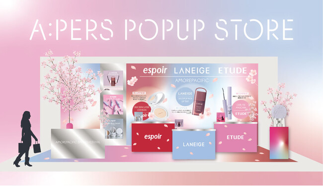 espoir・ LANEIGE・ETUDEなどアモーレパシフィックジャパンの 人気3ブランドがA:PERSでポップアップを開催！