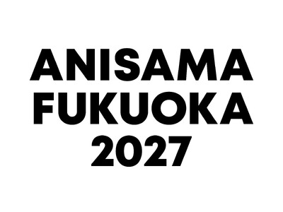 みずほPayPayドームを新たなアニソンの聖地に！「ANISAMA FUKUOKA 2027」開催決定！