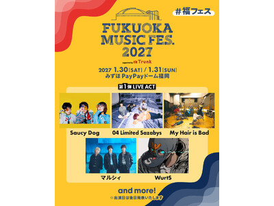 「FUKUOKA MUSIC FES.2027」第1弾LIVE ACT発表