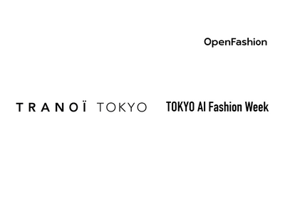 AIとファッションの共創を、世界が注目する「TRANOÏ TOKYO」で体感！「TOKYO AI Fas...
