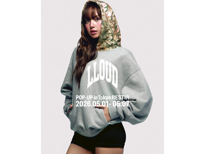 BLACKPINK LISAが手掛ける「LLOUD」の期間限定POP-UPイベント「LLOUD POP-UP in Tokyo」がRESTIRにて5月7日まで開催中！