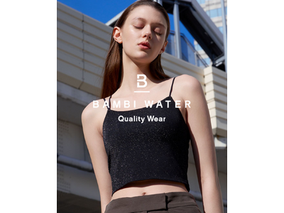 【BAMBI WATER】初の2026年春夏コレクションを発表。“Quality Wear”という新基準へ。