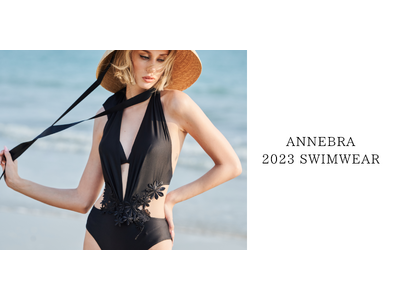 【大人のボディラインを美しく魅せる】トレンドのカットアウトやバックシャン等を抑え、体型カバーも叶うスイムウェア＆リゾートウェアが海外ランジェリーブランド-ANNEBRA-アンブラより発売。