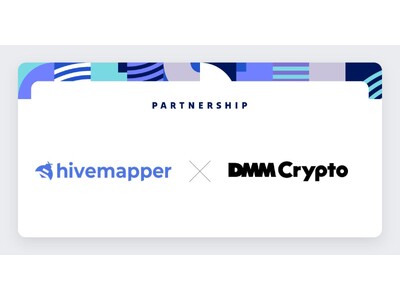 【DMM Crypto】世界的DePINマッピングプロジェクト「Hivemapper」とパートナーアライアンスを締結　国内における実証実験を開始