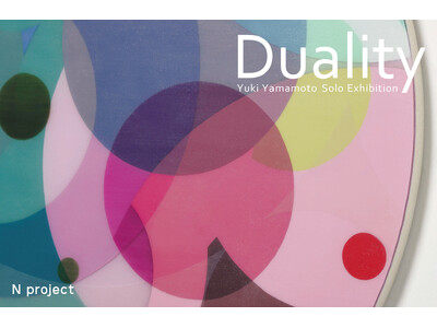 N project(大阪)にて2024年7月13日(土)より山本雄基による個展「Duality」を開催