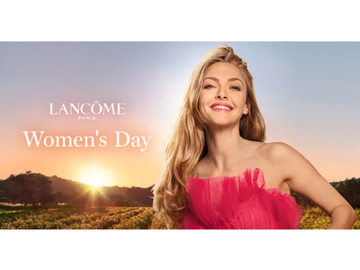 ランコム2022 Women’s Day ～国際女性デー～ 日本女性のゆらがない肌と、ゆるぎない自信のために