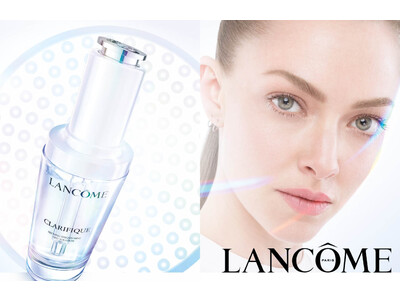 【ランコム】クラリフィックから先進美容ウォーターピーリング着想。新世代*1「6QDx」美白*²美容液「クラリフィック ブライトニング セラム」が2023年2月10日（金）誕生