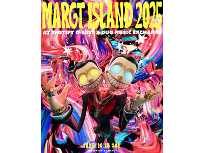 「BEAMS CULTUART」が音楽×映像の祭典『MARGT ISLAND 2025』をサポート。“架...