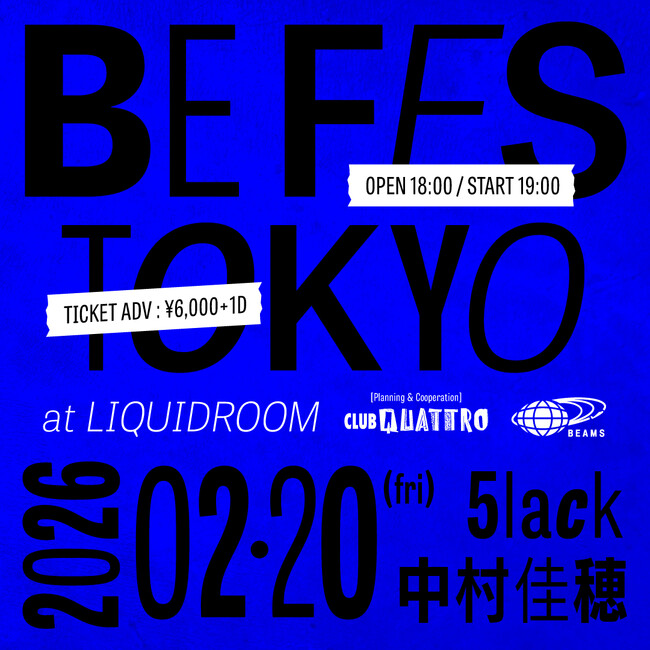 ビームスが主催する音楽イベント『BE FES TOKYO at LIQUIDROOM』の最終先行先着チケットが販売開始