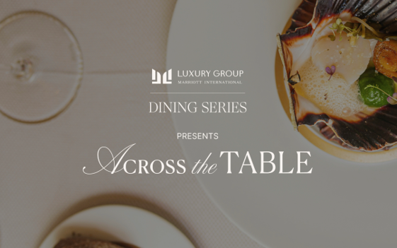 マリオット・インターナショナル、“Across the Table”をテーマにした2026年「ラグジュアリーダイニングシリーズ」の詳細を発表