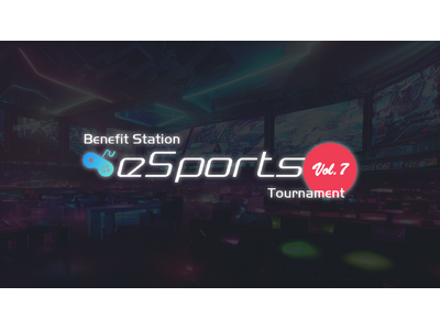 2024年3月2日（土）『Benefit Station esports Tournament vol....