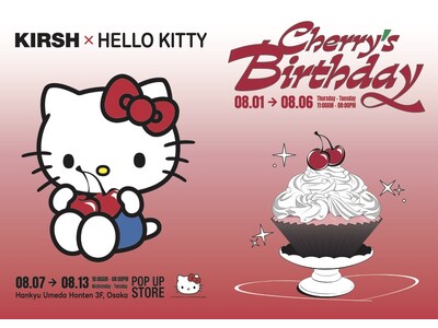 『KIRSH』 🍒祝1周年 ＜周年祭開催＞ 8月は原宿旗艦店で周年祭♪ 阪急百貨店うめだ本店でPOPUP開催決定！