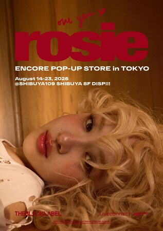 ROSE Encore Pop-up in TOKYO ‘one year of rosie’開催決定!
