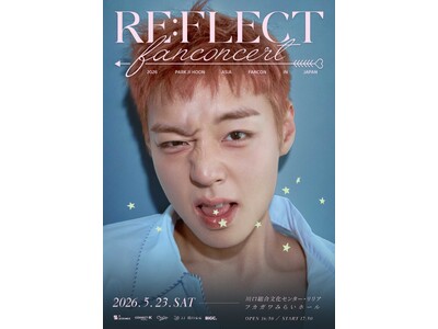 2026 PARK JI HOON FAN CONCERT in Japan 『RE:FLECT』　 日本公演まであと一週間！<
