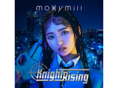 moxymill 幕張メッセにて、2nd Digital Single完成披露イベントを開催！「Knight Rising」配信リリース！Story Music Videoも同時解禁！！