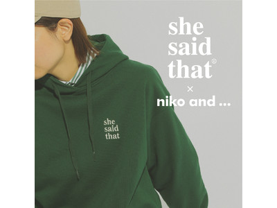 niko and ... とshe said thatコラボレーションアイテム第三弾が9月4日（土）より発売!