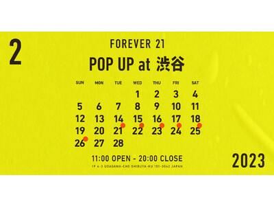 日本再上陸後”初”の期間限定リアル店舗が登場！ 【2月21日（火）～2月26日（日）】「FOREVER 21」が渋谷にPOPUPストアを開催！