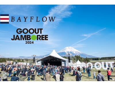 「BAYFLOW」日本最大級のキャンプフェス「GO OUT JAMBOREE 2024」へ初のブース出展！
