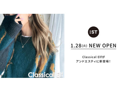 大人女性に圧倒的支持！ ファッションブランド「Classical Elf」がand ST に1月28日（火）に新登場！