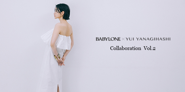 BABYLONE×YUI YANAGIHASHI COLLABORATION VOL.2 モデルでYouTuber柳橋唯さんとのコラボを5月14日（水）に発売