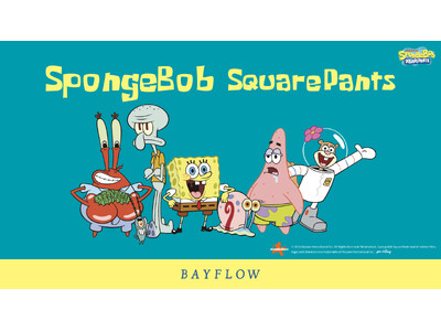 「BAYFLOW × スポンジ・ボブ」大好評につき第3弾が決定！コラボレーションアイテム全23型が、20...