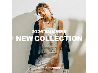 mysty womanが贈る、2026年夏の最新ビジュアル「MARINE×BOHO CHIC」を4月24...