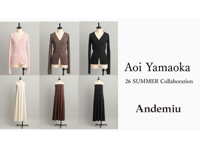 Andemiu × 美容家・山岡葵さんコラボ「ケアの手間を減らし身体ラインを整える夏服」5月13日（水）からWEBにて先行予約開始！