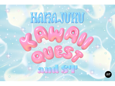 デジタルバッジや音を集めてKAWAII を攻略！「and ST TOKYO」にて体験型イベント「HARAJUKU KAWAII QUEST」を7月11 日（土）より開催！