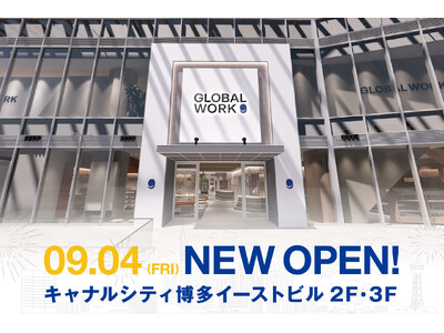 GLOBAL WORK がキャナルシティ博多に国内最大級の品揃えで9月4日（金）オープン！