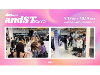 日本初出店3ブランドが原宿へ！Z世代が沸くアジアファッション「60% meets and ST TOKYO」第2弾が13ブランドに拡大して本日開幕