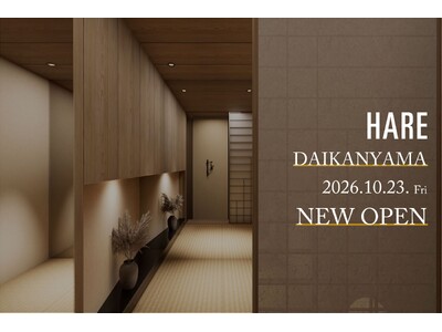 HARE代官山店を10月23日（金）にオープン！無機質で洗練されたマテリアルと、和の意匠が融合した全3フロアを展開