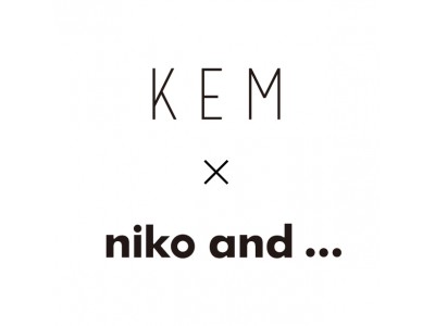 KEM × niko and ...のコラボ商品を3月1日よりniko and ...一部店舗とWEB STOREにて展開します！