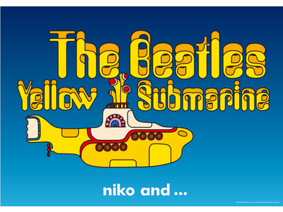 niko and ... × ザ・ビートルズ アニメーション映画「イエローサブマリン」のコラボアイテムが2月15日(金)より販売！