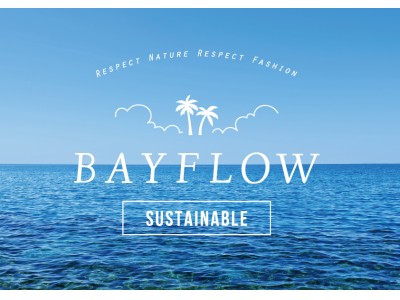 BAYFLOWから地球環境に配慮した生産方法を採用したデニムを発売します！