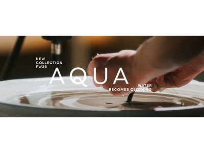 新作コレクション「AQUA」