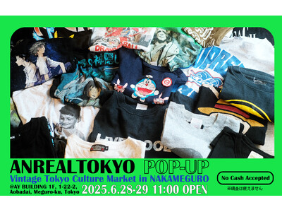 「ANREAL TOKYO」初のPOP-UPが中目黒で開催。90年代アーカイブTシャツとカルチャーが交差する2日間。