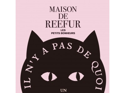 2018年2月1日(木)よりMAISON DE REEFUR のバレンタインコレクションがスタート