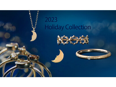 プレゼントはクリスマスの夜空 “2023 Holiday Collection“ リニューアルした表参道SHOPから新作ジュエリーがリリース