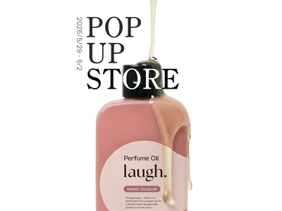 【laugh.】新商品「パフュームオイル」の発売を記念し、RAYARD MIYASHITA PARK「THE [　] STORE」にてポップアップストアを開催！