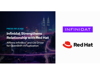 Infinidat、InfiniBox(R)とCSIドライバーがRed Hat OpenShift Virtualizationの認証を取得